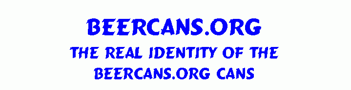 The Real Identity of beercans.org Cans